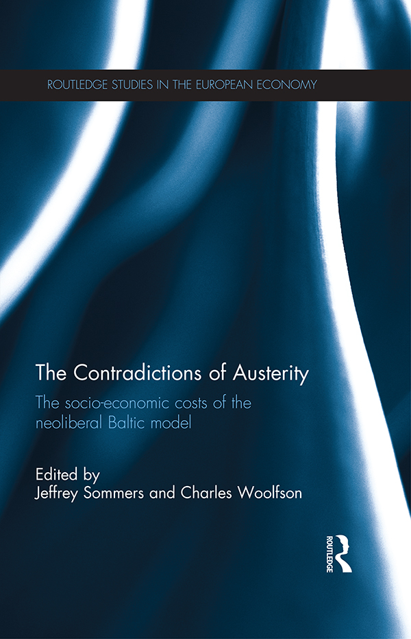 The Contradictions of Austerity: The Socio-Economic Costs of the Neoliberal Baltic Model