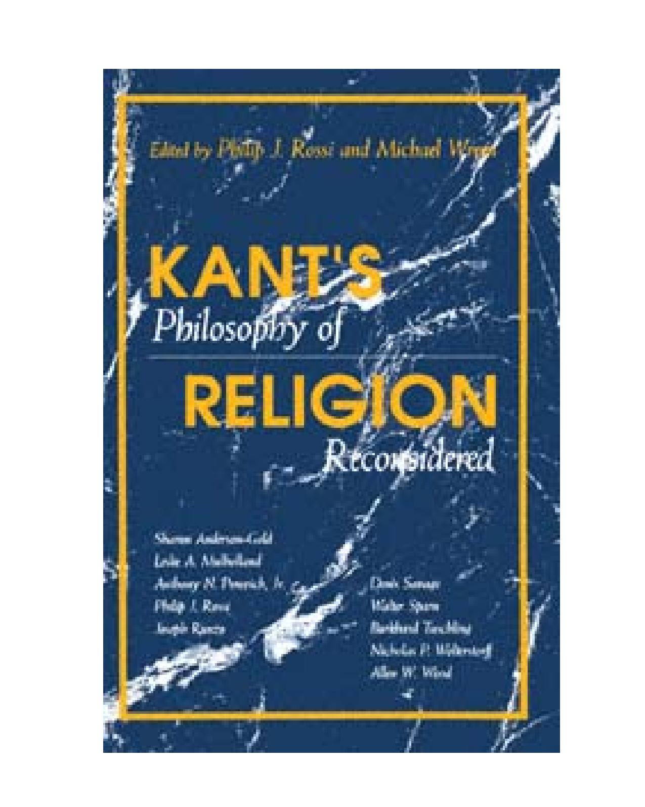 Kant's Philosophy of Religion Reconsidered