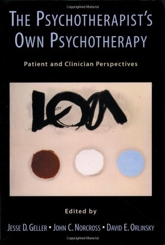 The Psychotherapist's Own Psychotherapy: Patient and Clinician Perspectives