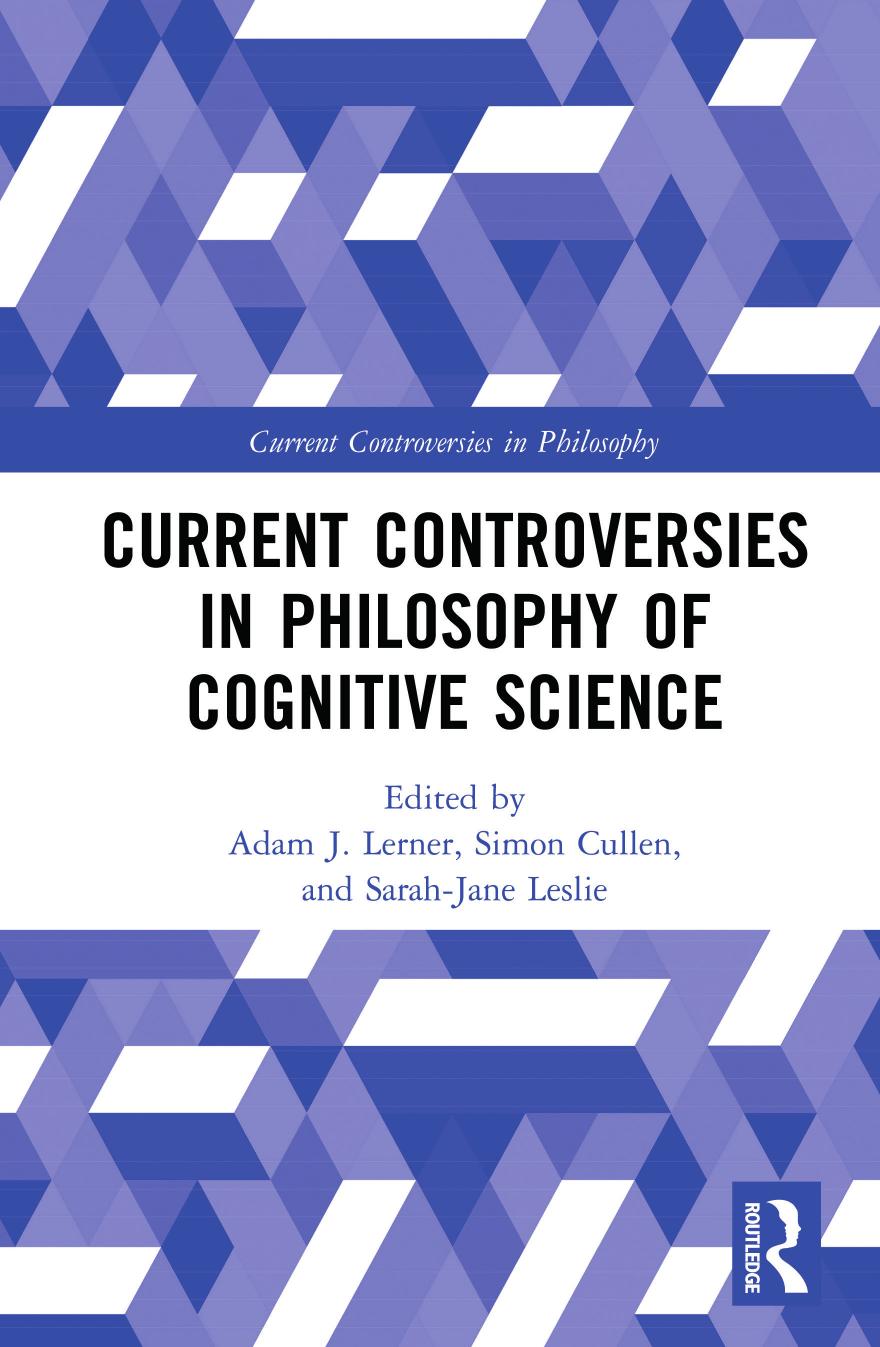 ﻿Current Controversies in Philosophy of Cognitive Science
