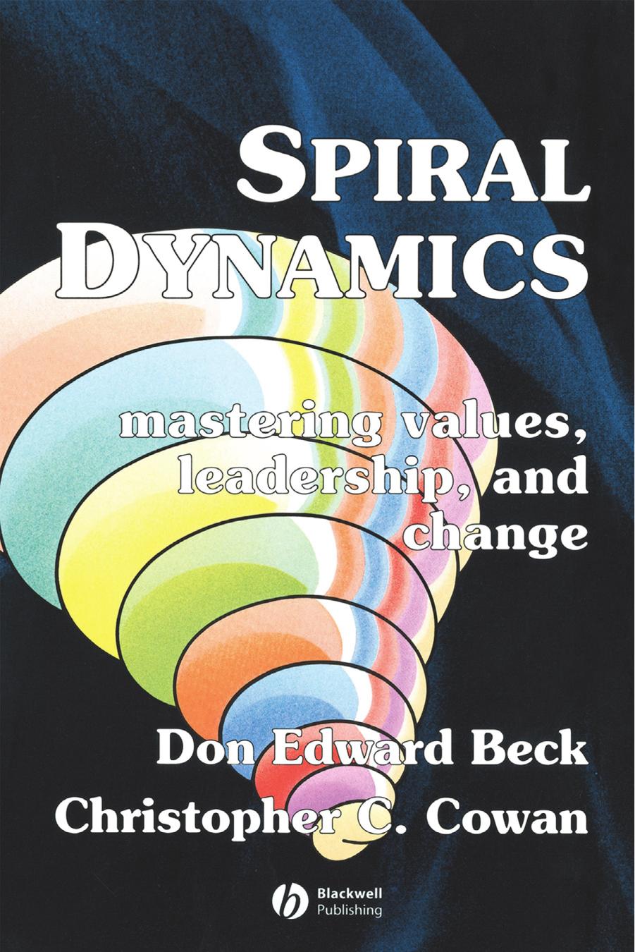 Spiral Dynamics: Mastering Values, Leadership, and Change