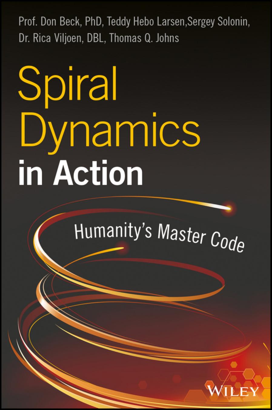 Spiral Dynamics in Action: Humanity's Master Code