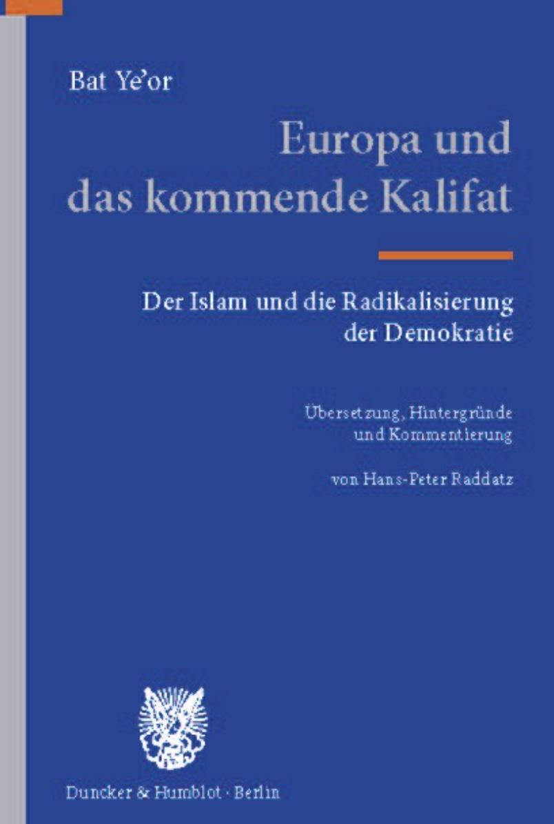 Europa und das kommende Kalifat: der Islam und die Radikalisierung der Demokratie