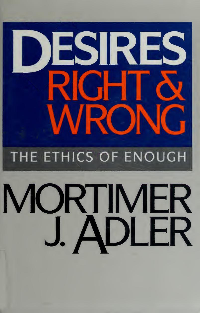 Desires, Right & Wrong : The Ethics of Enough
