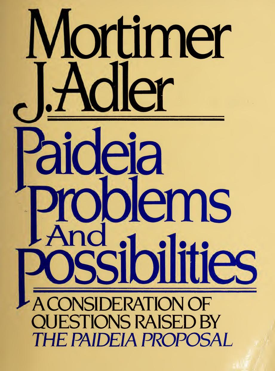 Paideia Problems and Possibilities - A Consideration of Questions Raised by The Padeia Proposal