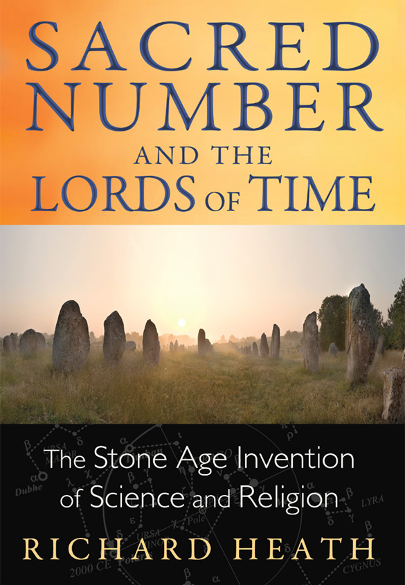 Sacred Number and the Lords of Time: The Stone Age Invention of Science and Religion