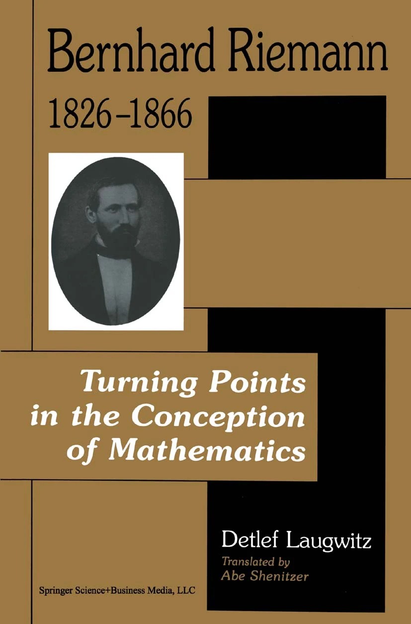 Bernhard Riemann 1826-1866: Turning Points in the Conception of Mathematics