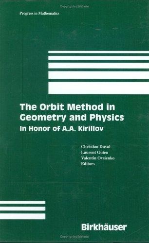 The Orbit Method in Geometry and Physics: In Honor of A. A. Kirillov