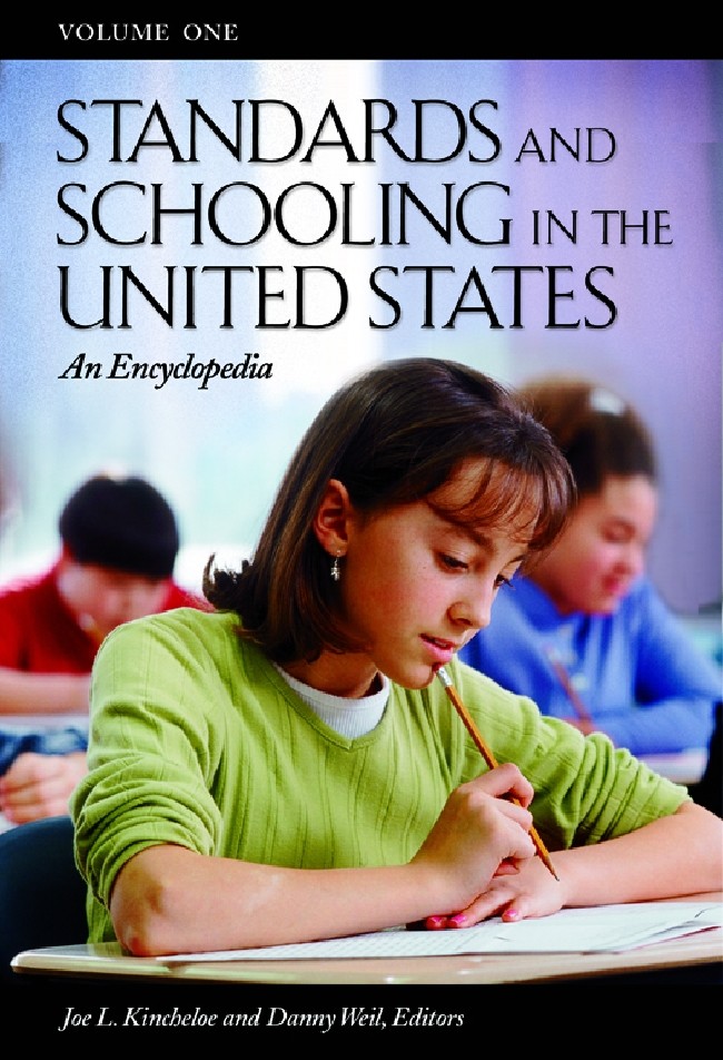 Standards and Schooling in the United States [3 Volumes]: An Encyclopedia [3 Volumes]
