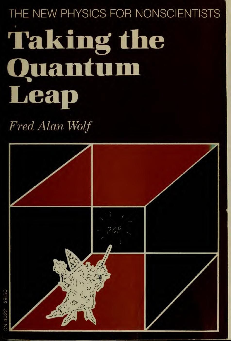 Taking the Quantum Leap: The New Physics for Nonscientists