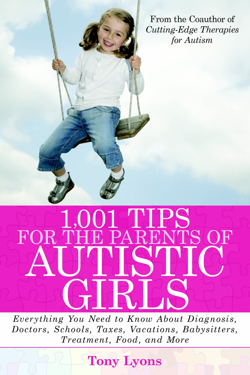 1,001 Tips for the Parents of Autistic Girls