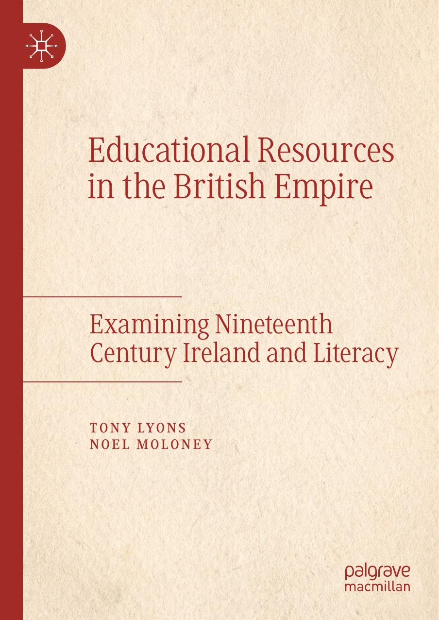 Educational Resources in the British Empire: Examining Nineteenth Century Ireland and Literacy