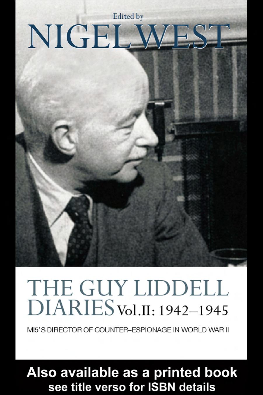 The Guy Liddell Diaries Vol. II: 1942-1945
