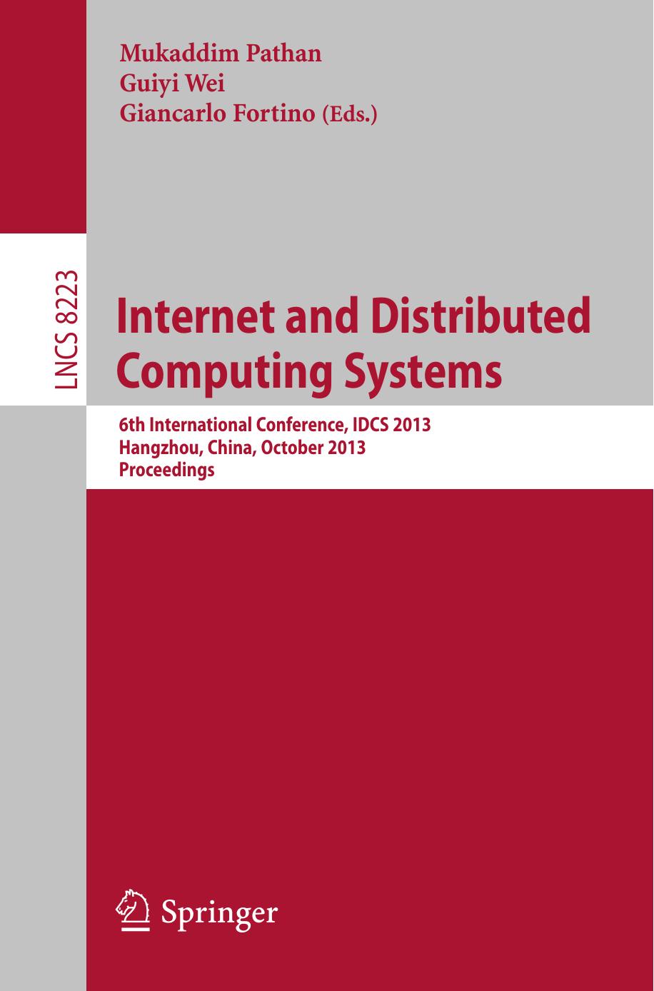 Internet and Distributed Computing Systems: 6th International Conference, IDCS 2013, Hangzhou, China, October 28-30, 2013, Proceedings