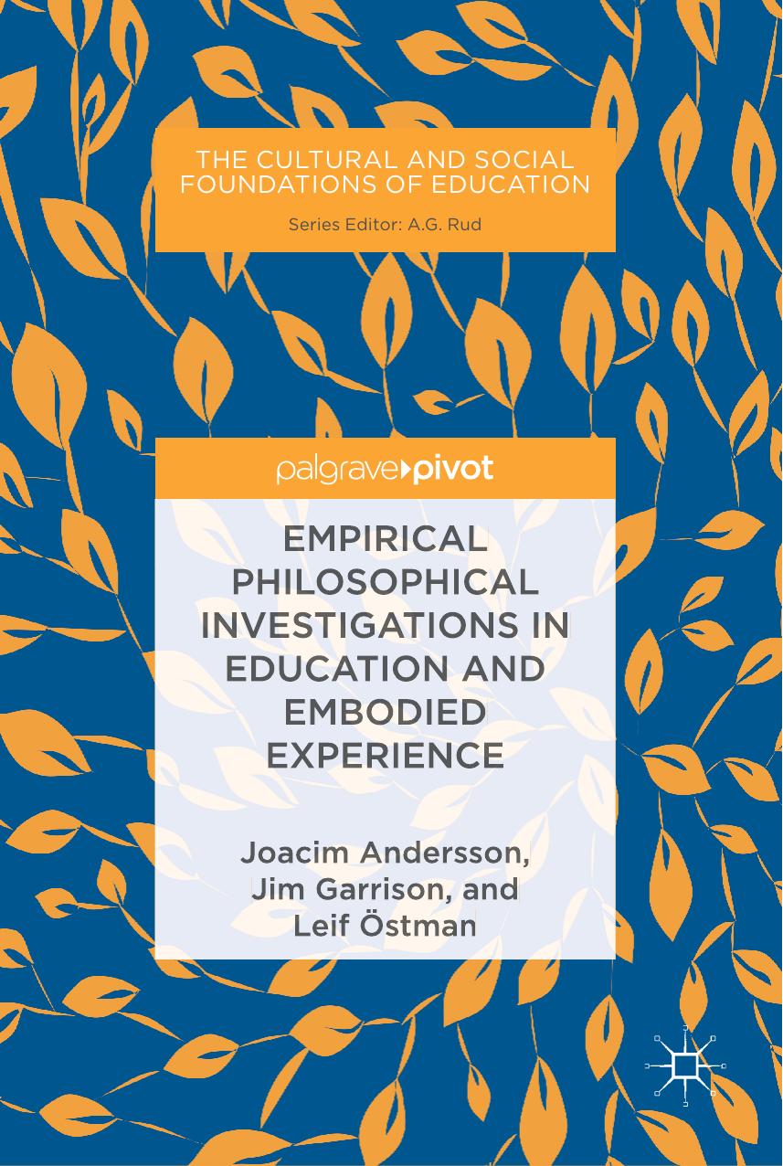 Empirical Philosophical Investigations in Education and Embodied Experience