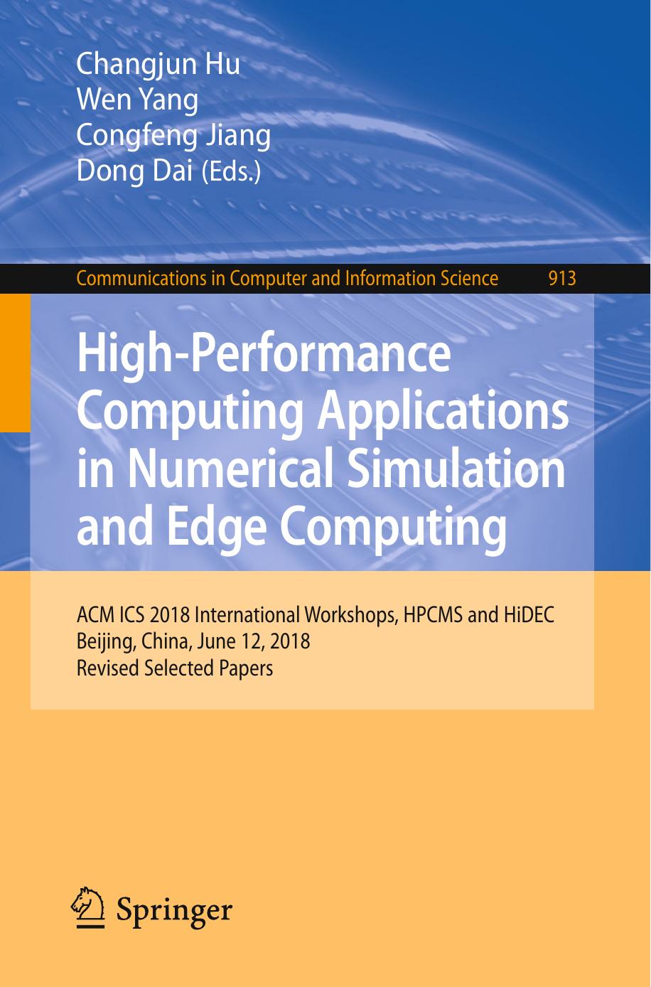 High-Performance Computing Applications in Numerical Simulation and Edge Computing: ACM ICS 2018 International Workshops, HPCMS and HiDEC, Beijing, China, June 12, 2018, Revised Selected Papers