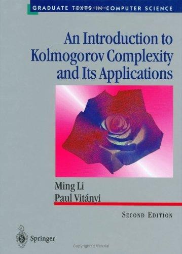 An Introduction to Kolmogorov Complexity and Its Applications