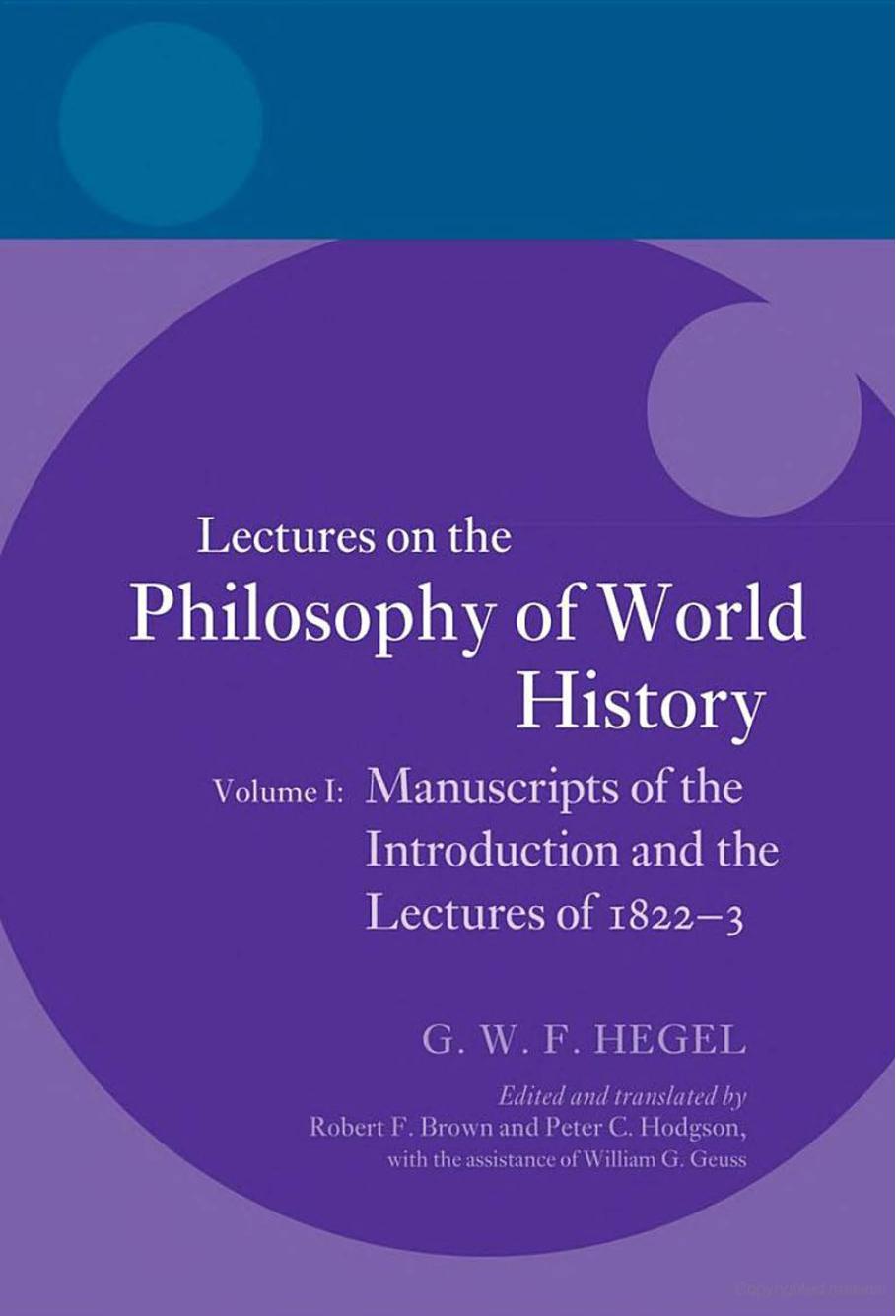 Hegel: Lectures on the Philosophy of World History, Volume I:Manuscripts of the Introduction and the Lectures of 1822-1823: Manuscripts of the Introduction and the Lectures of 1822-1823