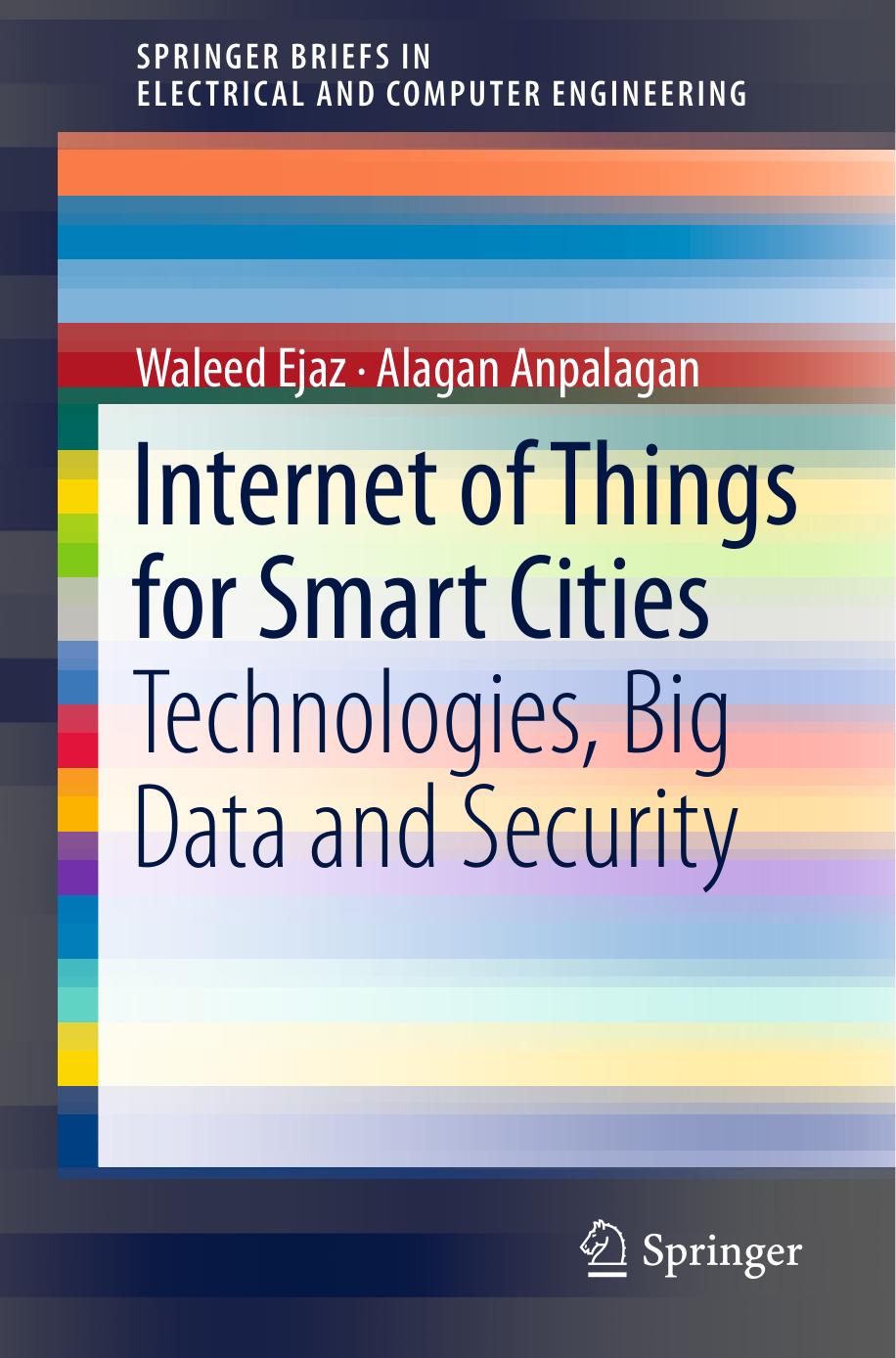 Internet of Things for Smart Cities: Technologies, Big Data and Security