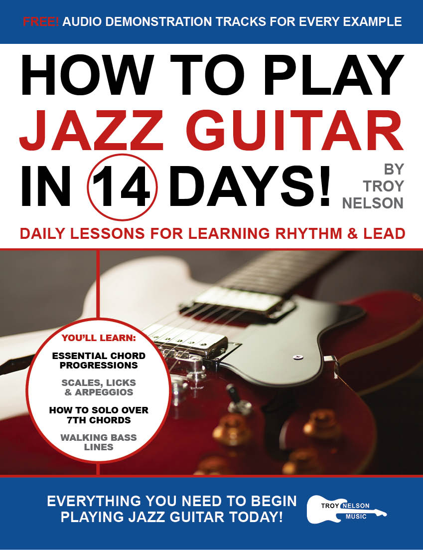 How to Play Jazz Guitar in 14 Days: Daily Lessons for Learning Rhythm & Lead (Play Guitar in 14 Days Book 6)
