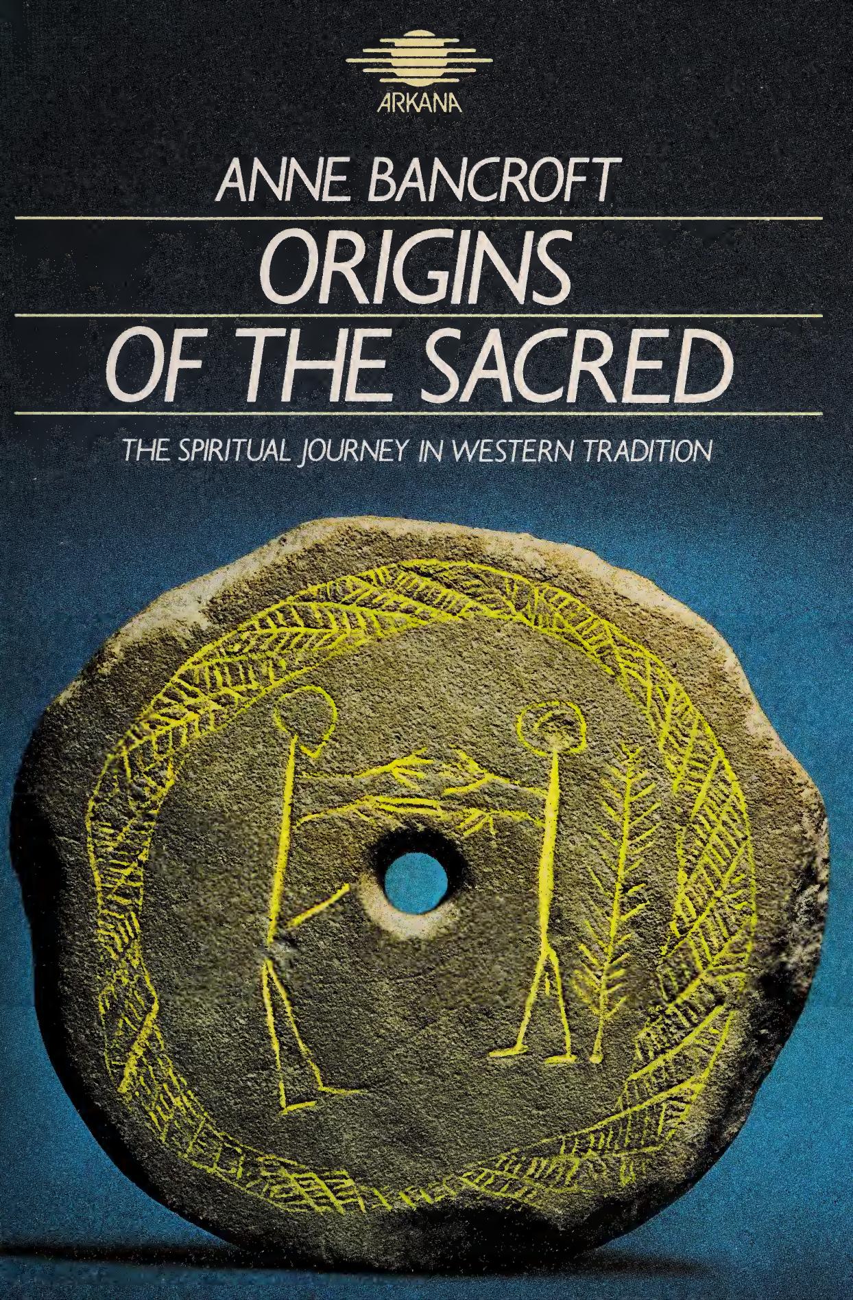Origins of the Sacred: The Way of the Sacred in Western Tradition