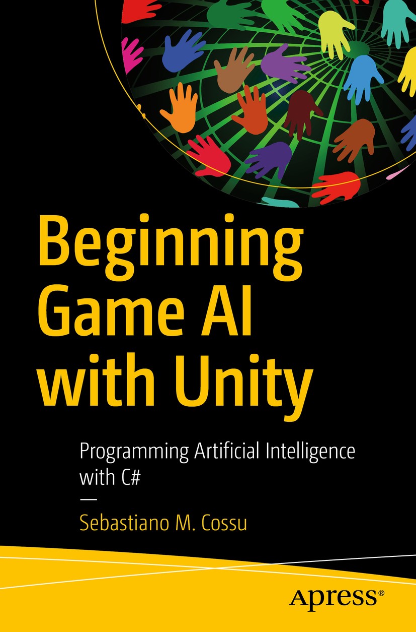 Beginning Game AI With Unity: Programming Artificial Intelligence With C#