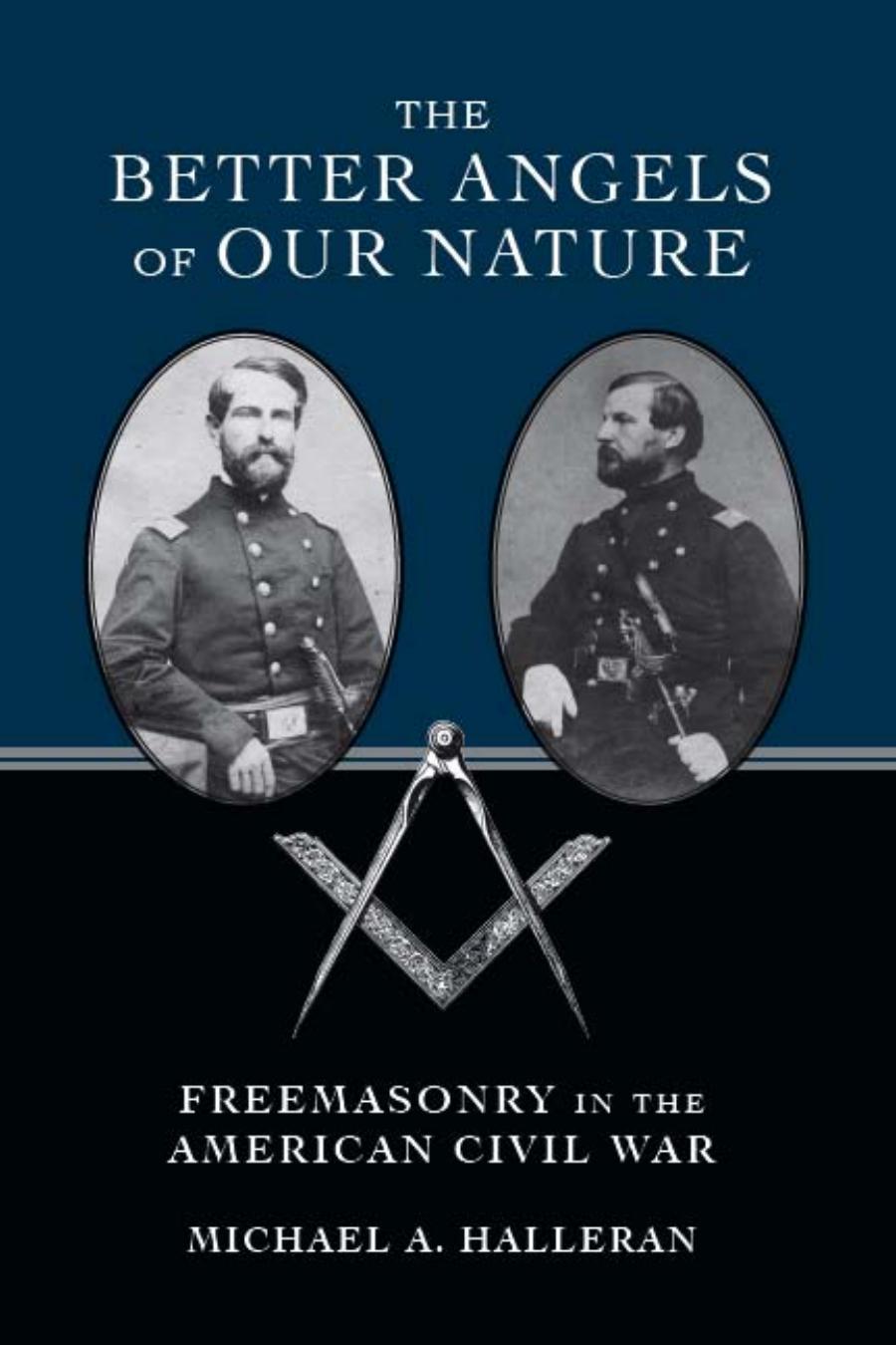 The Better Angels of Our Nature: Freemasonry in the American Civil War