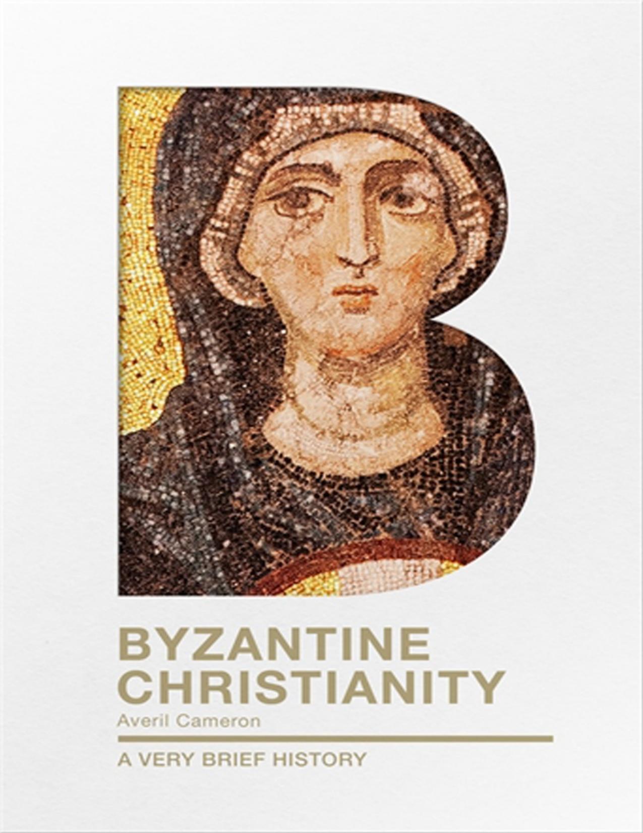 Byzantine Christianity: A Very Brief History