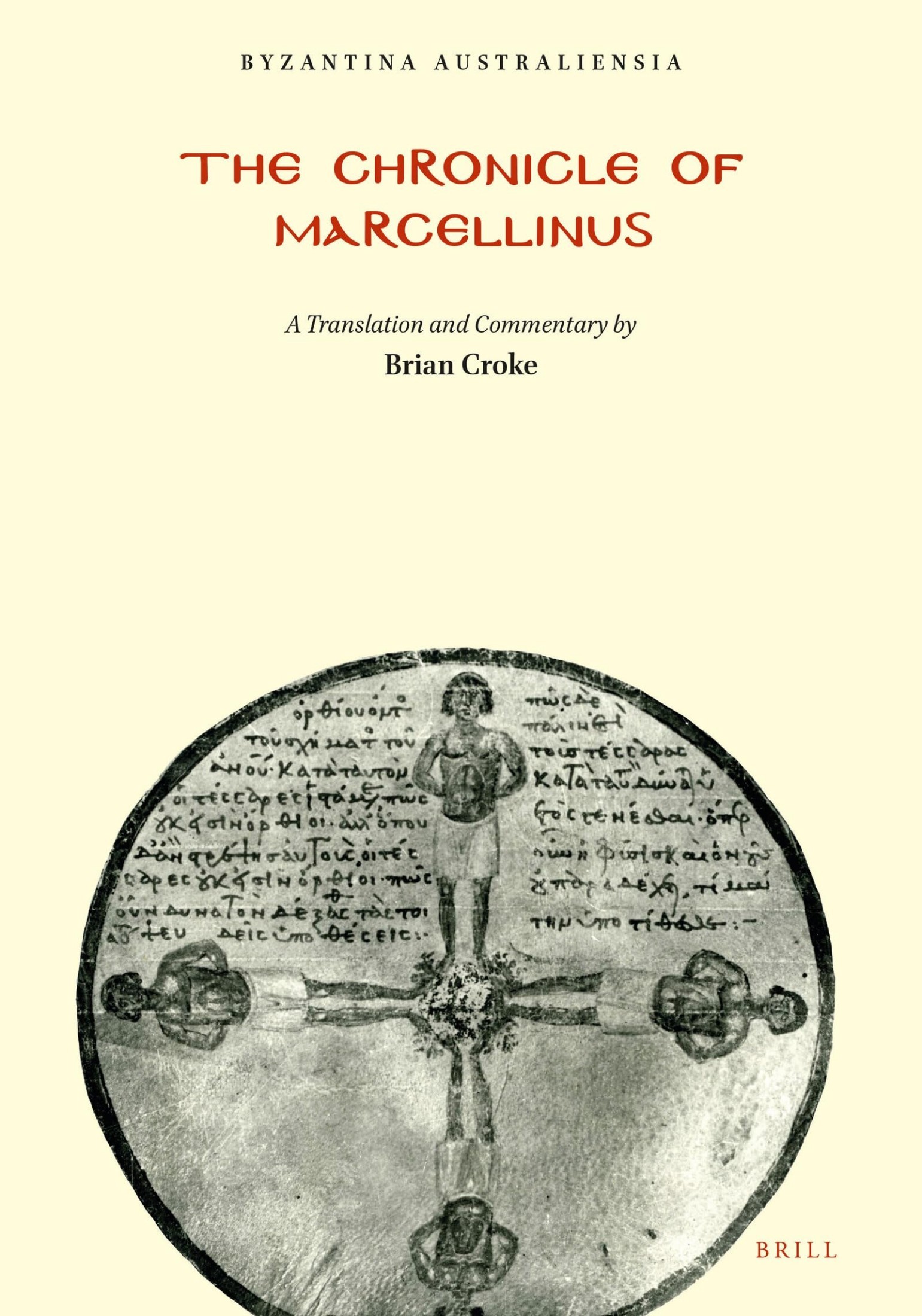 The Chronicle of Marcellinus, a Translation With Commentary