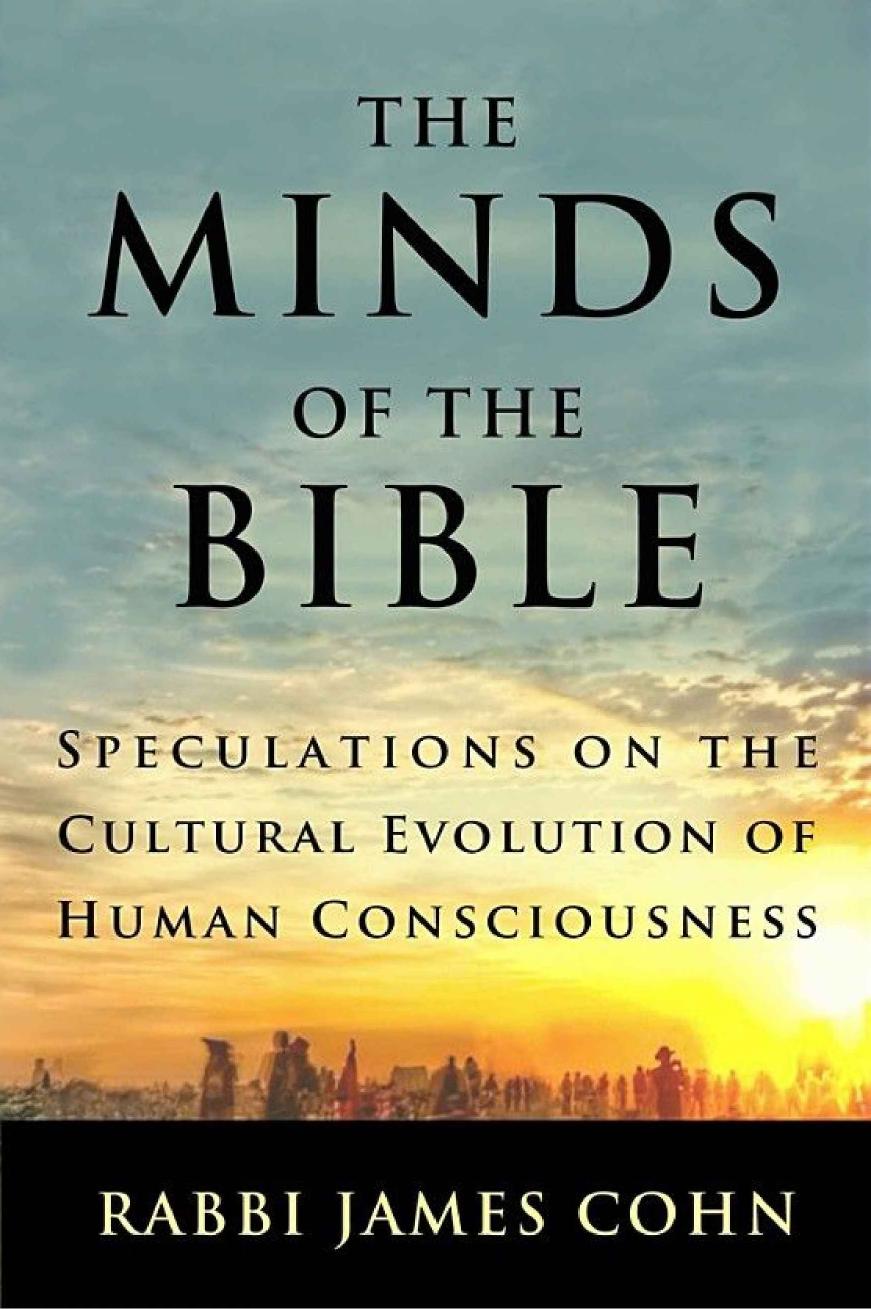 The Minds of the Bible: Speculations on the Cultural Evolution of Human Consciousness