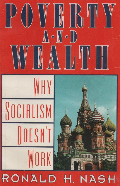 Poverty and Wealth: Why Socialism Doesn't Work