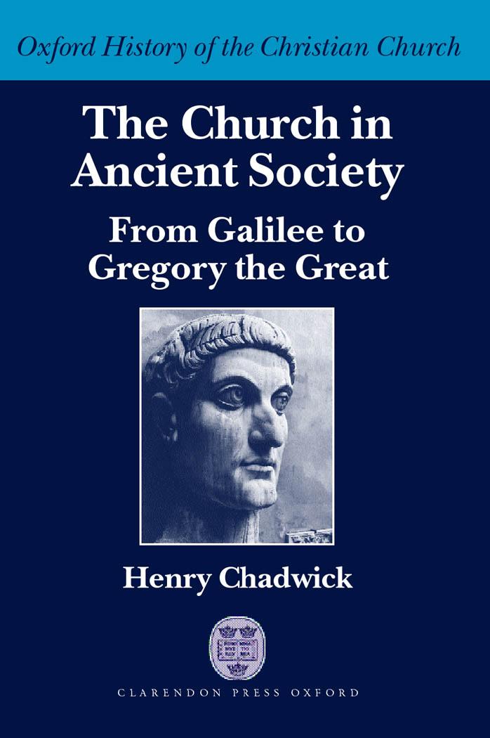 The Church in Ancient Society: From Galilee to Gregory the Great