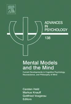 Mental Models and the Mind: Current Developments in Cognitive Psychology, Neuroscience, and Philosophy of Mind