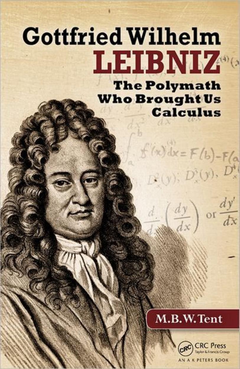 Gottfried Wilhelm Leibniz: The Polymath Who Brought Us Calculus