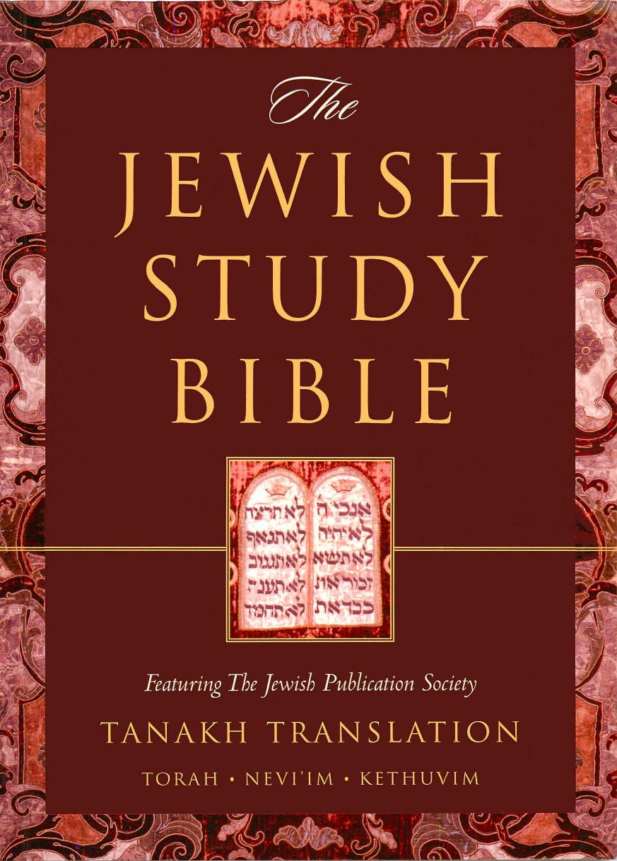 The Jewish Study Bible: Featuring the Jewish Publication Society TANAKH Translation