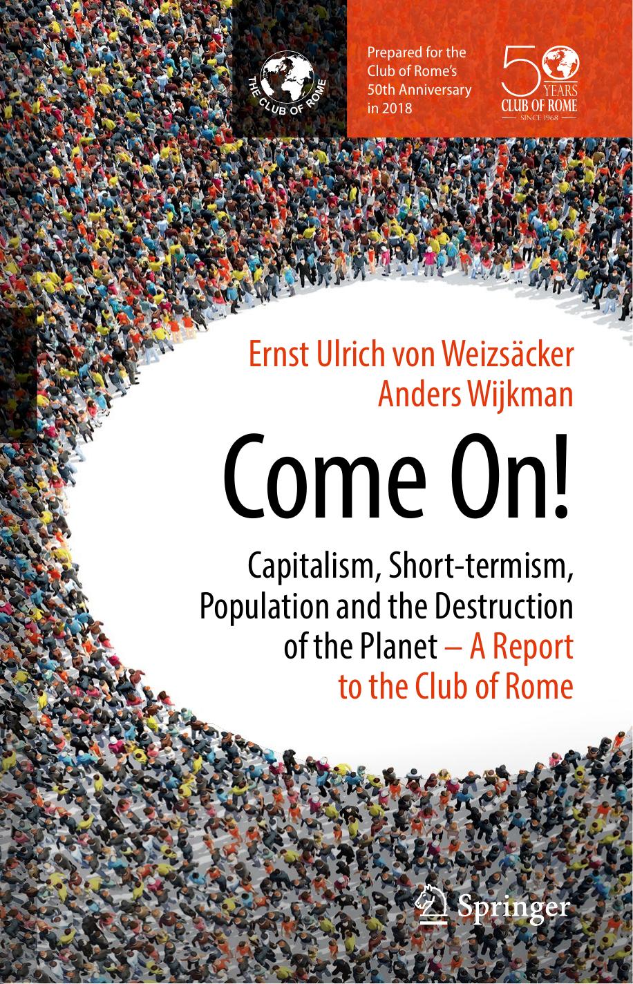 Come On!: Capitalism, Short-Termism, Population and the Destruction of the Planet