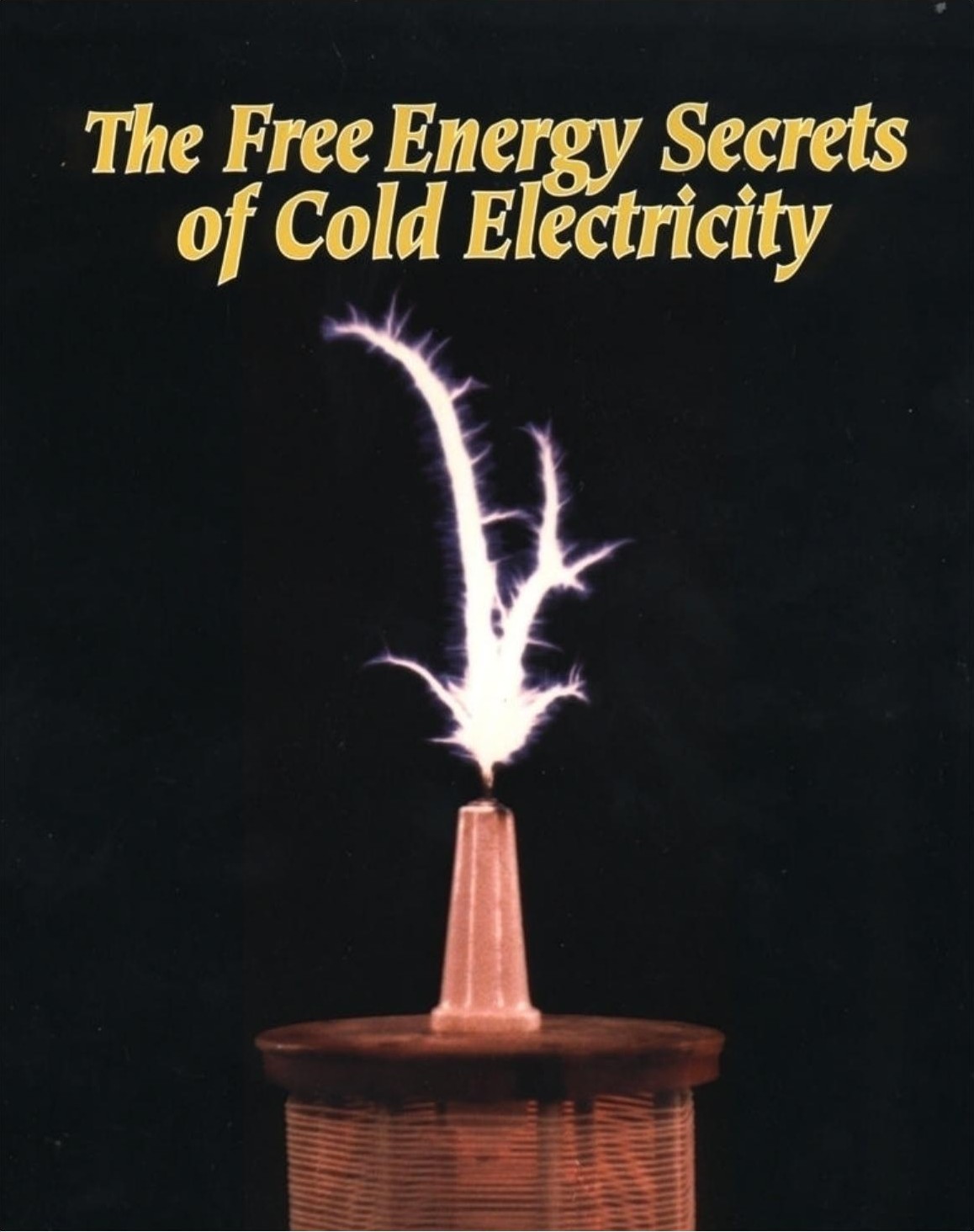 The Free Energy Secrets of Cold Electricity