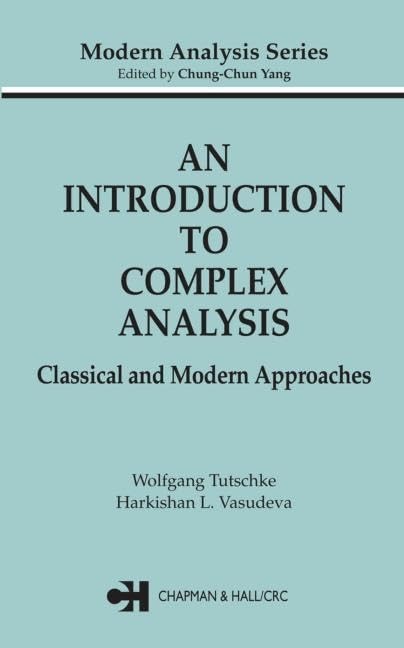 An Introduction to Complex Analysis: Classical and Modern Approaches