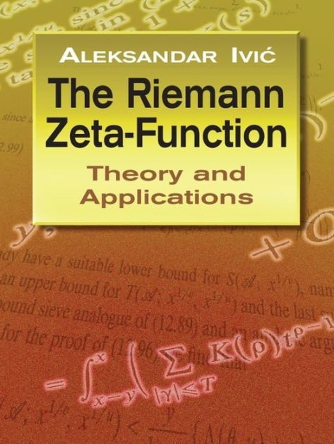 The Riemann Zeta-Function: The Theory of the Riemann Zeta-Function With Applications