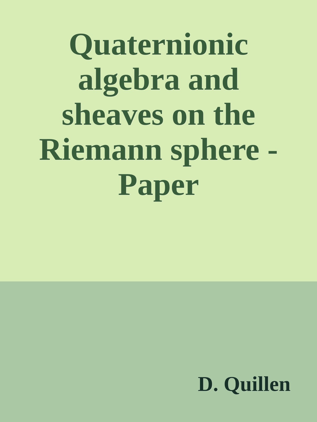 Quaternionic algebra and sheaves on the Riemann sphere - Paper