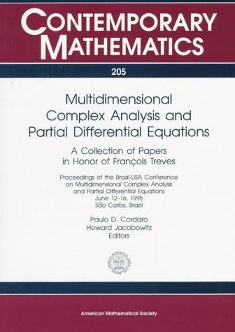 Multidimensional Complex Analysis and Partial Differential Equations: A Collection of Papers in Honor of François Treves : Proceedings of the Brazil-USA Conference on Multidimensional Complex Analysis and Partial Differential Equations, June 12-16, 1995, São Carlos, Brazil
