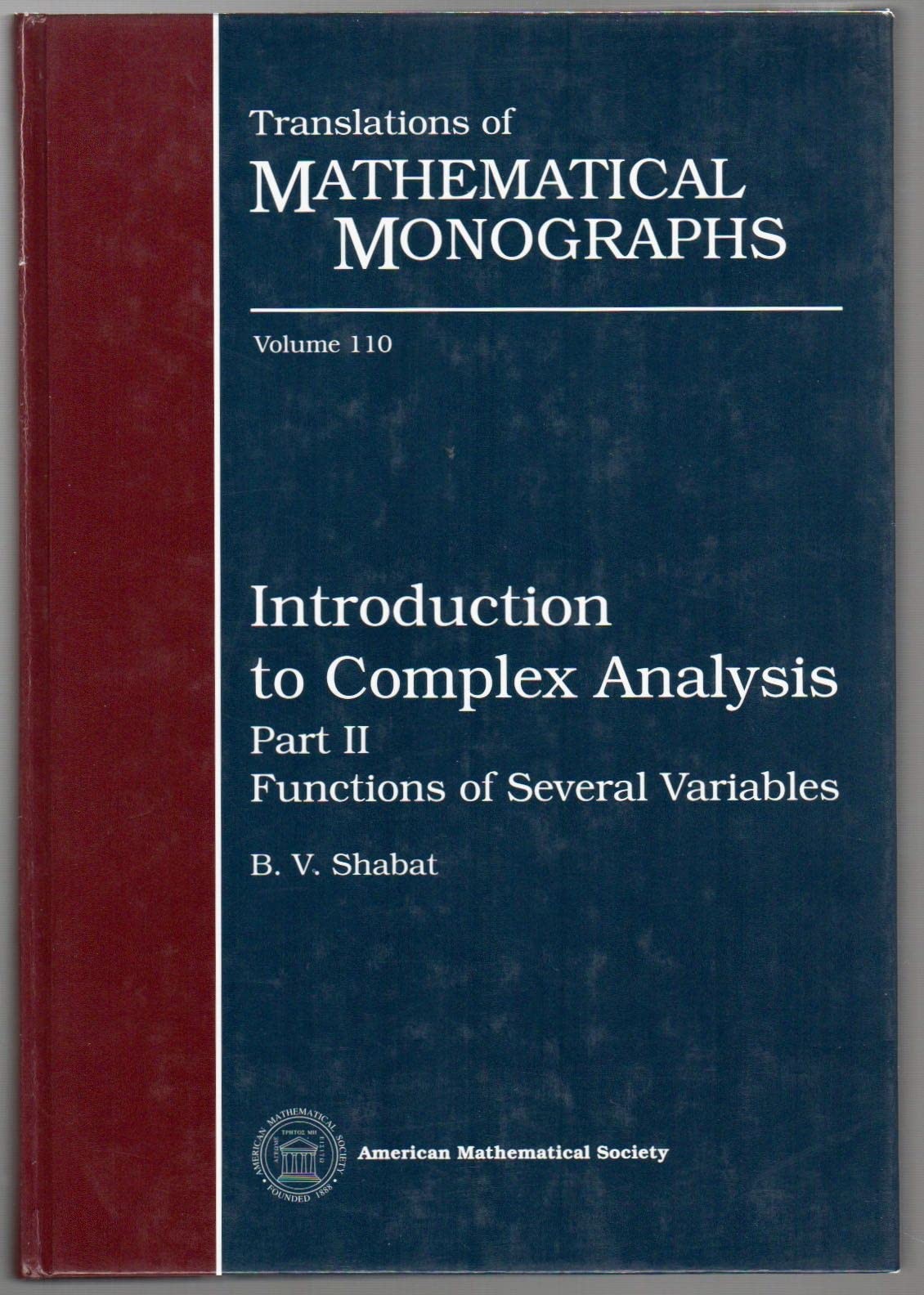 Introduction to Complex Analysis: Functions of Several Variables