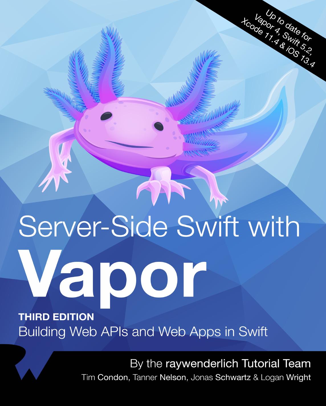 Server-Side Swift With Vapor : Building Web APIs and Web Apps in Swift