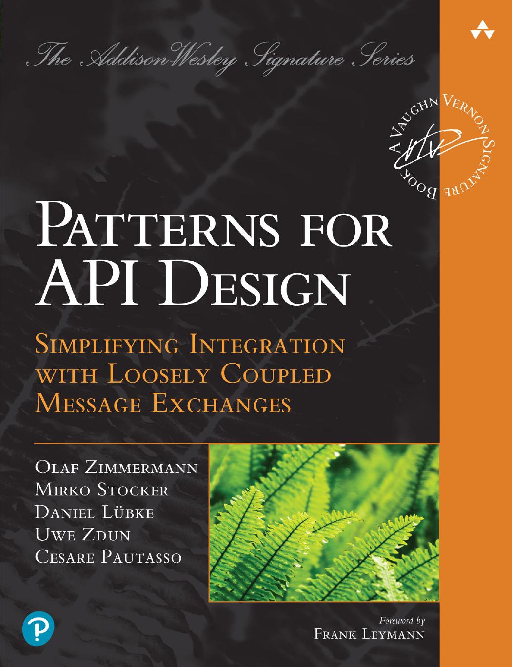 Patterns for API Design: Simplifying Integration With Loosely Coupled Message Exchanges