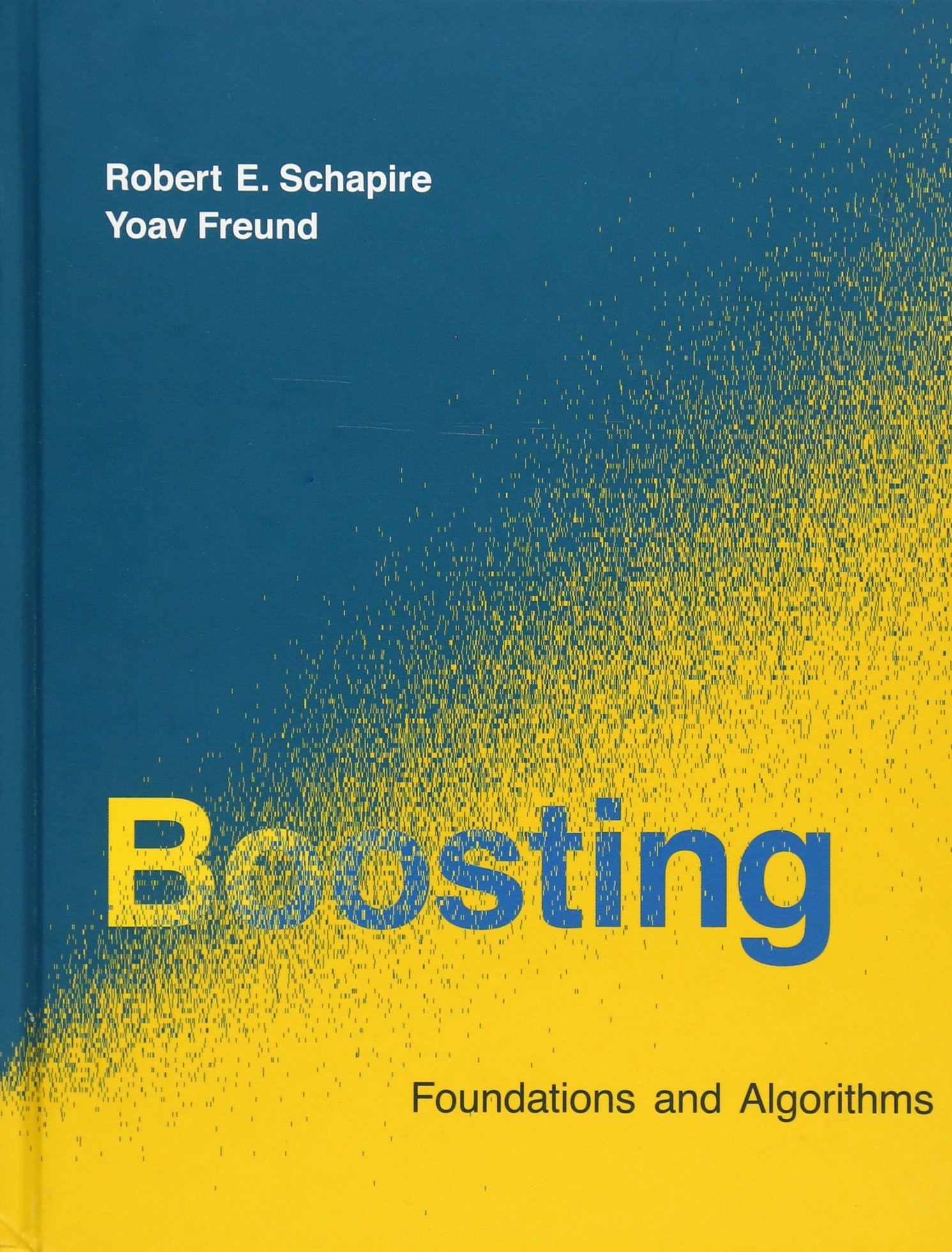 Boosting: Foundations and Algorithms