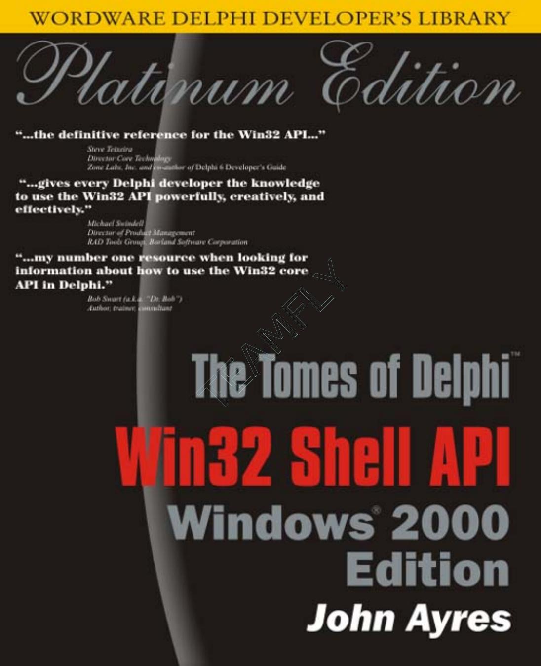 Tomes of Delphi: Win 32 Shell API Windows 2000 Edition