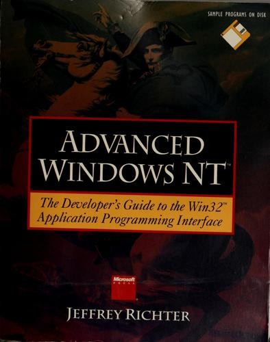 Advanced Windows NT: The Developer's Guide to the Win32 Application Programming Interface