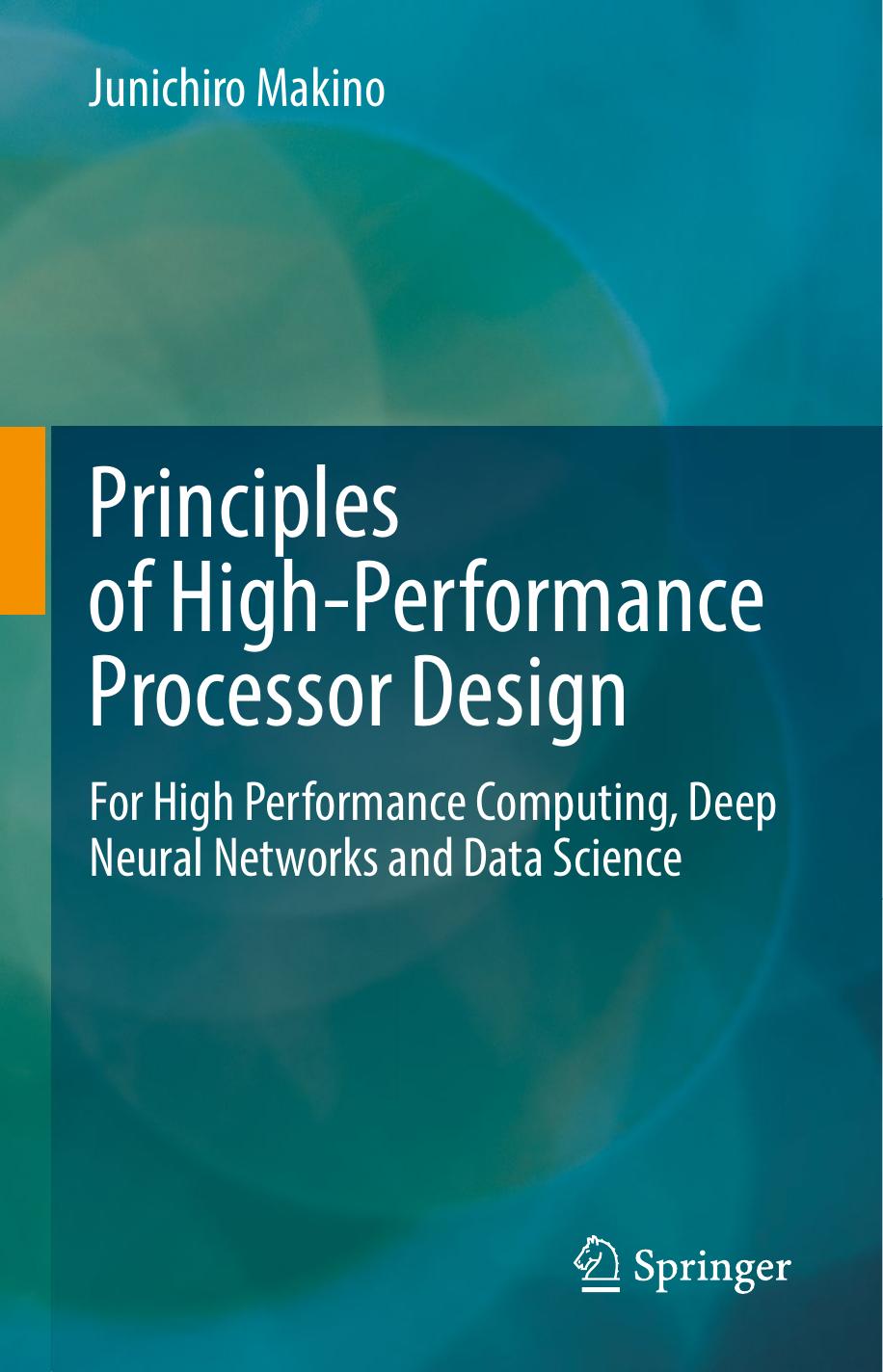 Principles of High-Performance Processor Design: For High Performance Computing, Deep Neural Networks and Data Science