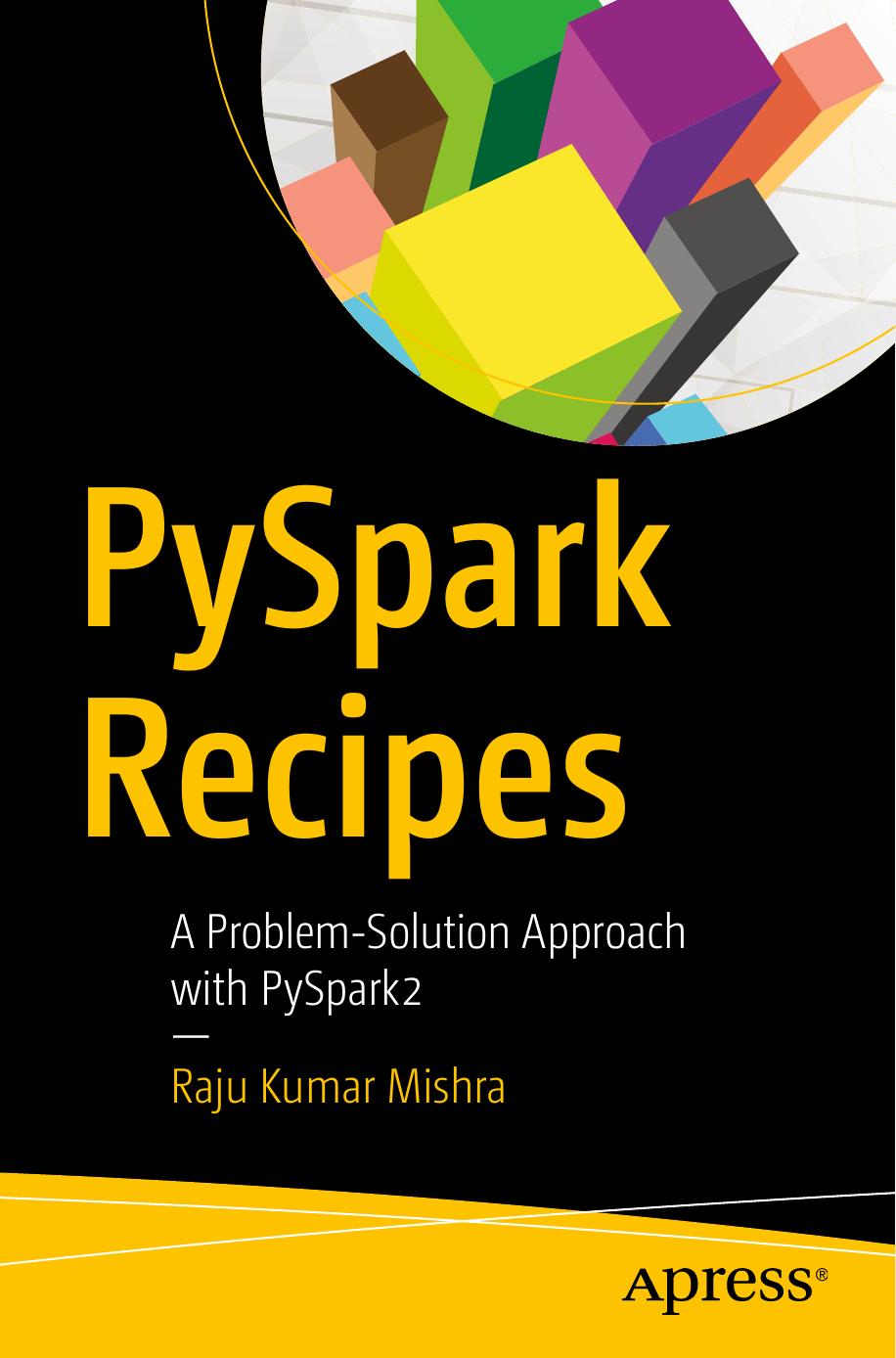 PySpark Recipes: A Problem-Solution Approach With PySpark2