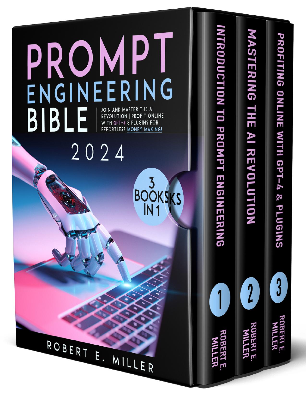Prompt Engineering Bible: Join and Master the AI Revolution | Profit Online with GPT-4 & Plugins for Effortless Money Making!